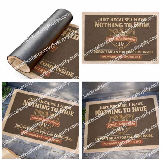 1 Doormat — 'Just Because I Have Nothing To Hide' Tactical Welcome Mat